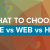 How To Choose Between Native Vs. Web Vs. Hybrid Apps