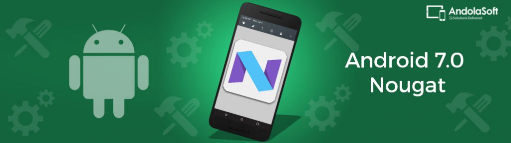 10 Powerful Features Of Android 7.0 Nougat Update