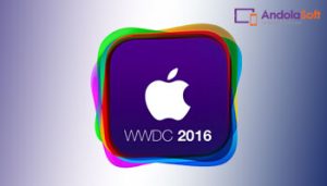 Apple WWDC 2016: Key Announcements